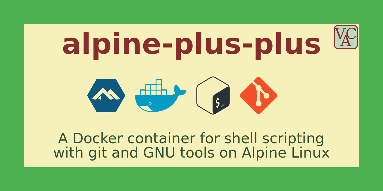 alpineplusplus A lightweight docker image for shell scripting with git and GNU tools